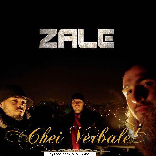 Zale - Chei Verbale-CD-FLAC-2005-MT - Playlist: 1. In - @ Muzica/Albume in format Lossless [FLAC]-[ROMANEASCA]