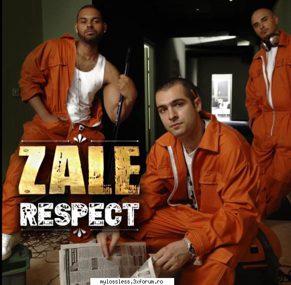 Zale - Respect 2007 FLAC - Download : . Tracklist - @ Muzica/Albume in format Lossless [FLAC]-[ROMANEASCA]