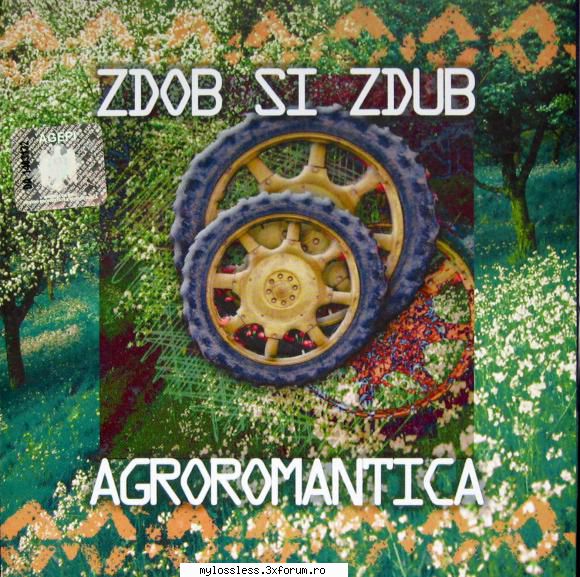 Zdob si Zdub - Agroromantica-2001-CD-FLAC-MT - kaname - @ Muzica/Albume in format Lossless [FLAC]-[ROMANEASCA]