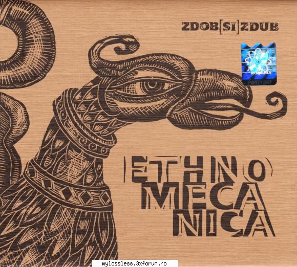 Zdob si Zdub - Ethnomecanica - 2006 - FLAC - Hi - Fi - @ Muzica/Albume in format Lossless [FLAC]-[ROMANEASCA]