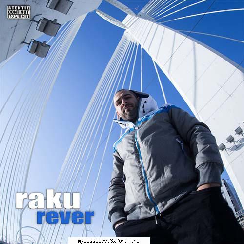 raku - Rever-CD-FLAC-2017-MiNT - PlayList: 1. cantare - @ Muzica/Albume in format Lossless [FLAC]-[ROMANEASCA]
